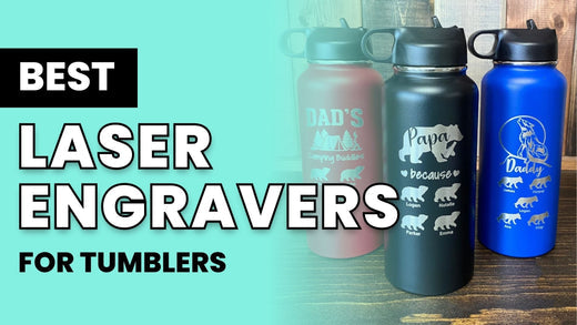 4 Best Laser Engravers for Tumblers in 2025 (Budget-Friendly)