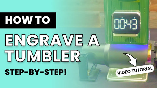 How to Engrave a Tumbler Step-by-Step (Video Tutorial)